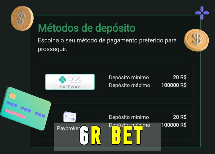 O cassino 6r betbet oferece uma grande variedade de métodos de pagamento